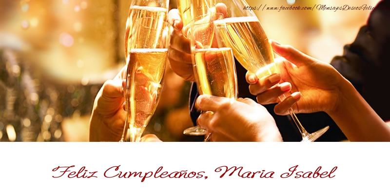  Felicitaciones de cumpleaños - Champán | Feliz Cumpleaños, Maria Isabel!
