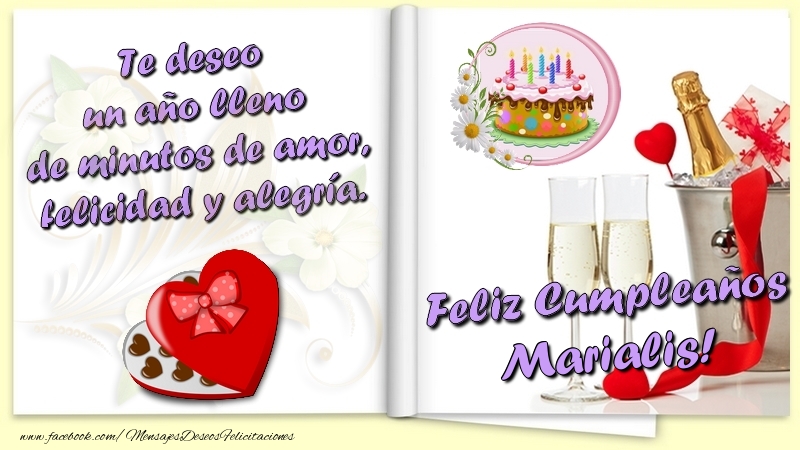 Felicitaciones de cumpleaños - Te deseo un año lleno de minutos de amor, felicidad y alegría. Feliz Cumpleaños Marialis