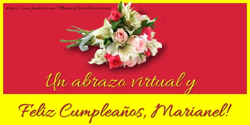 Felicitaciones de cumpleaños - Ramo De Flores | Feliz Cumpleaños, Marianel!
