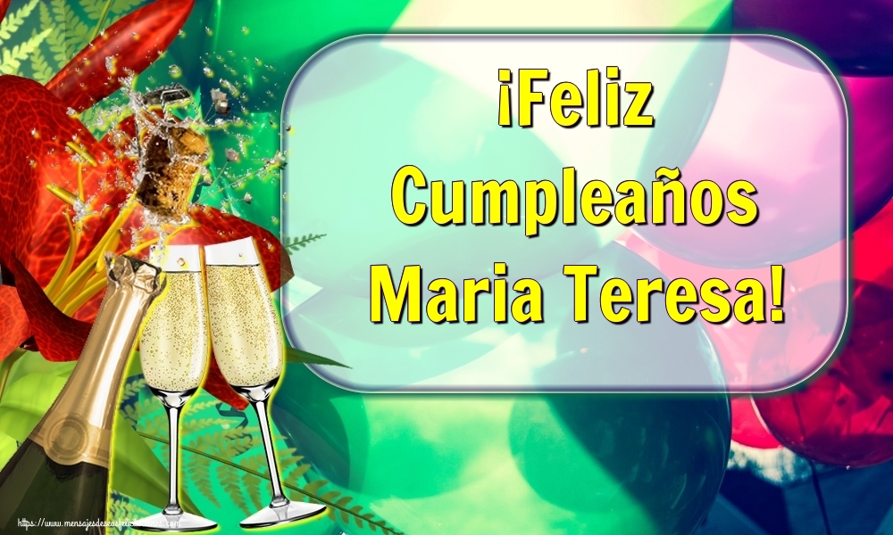 Felicitaciones de cumpleaños - Champán | ¡Feliz Cumpleaños Maria Teresa!