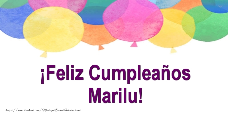 Felicitaciones de cumpleaños - Globos | ¡Feliz Cumpleaños Marilu!