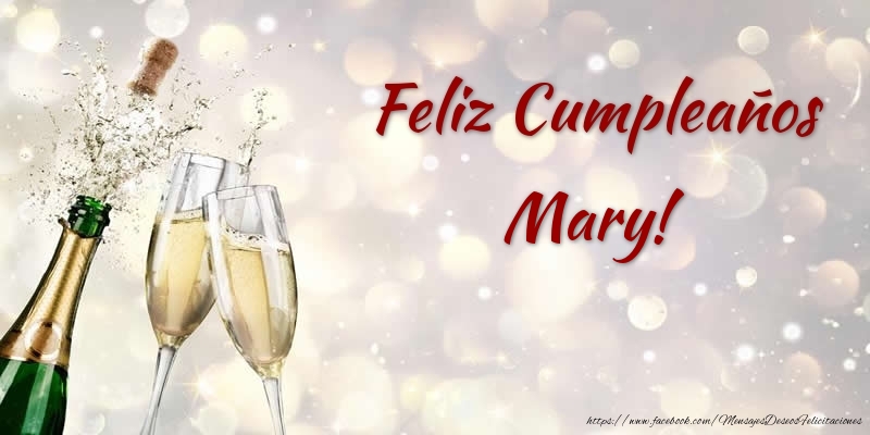  Felicitaciones de cumpleaños - Champán | Feliz Cumpleaños Mary!
