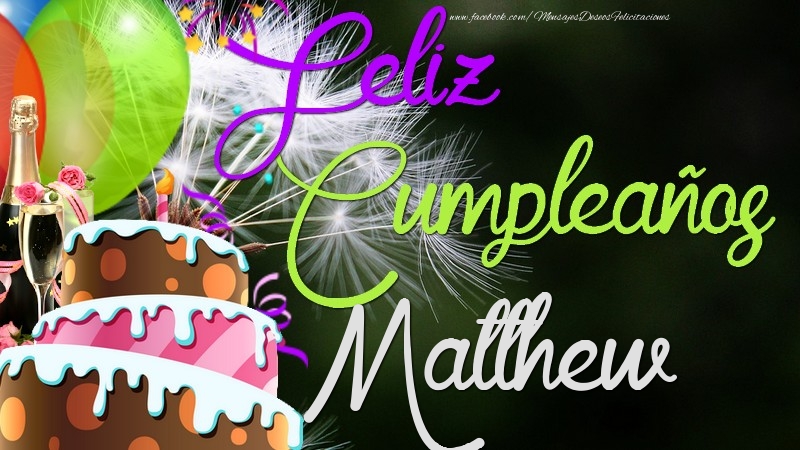  Felicitaciones de cumpleaños - Champán & Globos & Tartas | Feliz Cumpleaños, Matthew