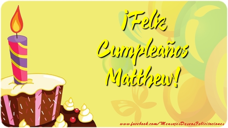 Felicitaciones de cumpleaños - Globos & Tartas | ¡Feliz Cumpleaños Matthew
