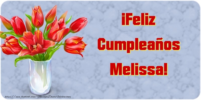 Felicitaciones de cumpleaños - ¡Feliz Cumpleaños Melissa