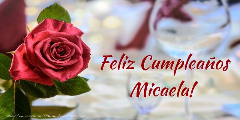 Felicitaciones de cumpleaños - Rosas | Feliz Cumpleaños Micaela!