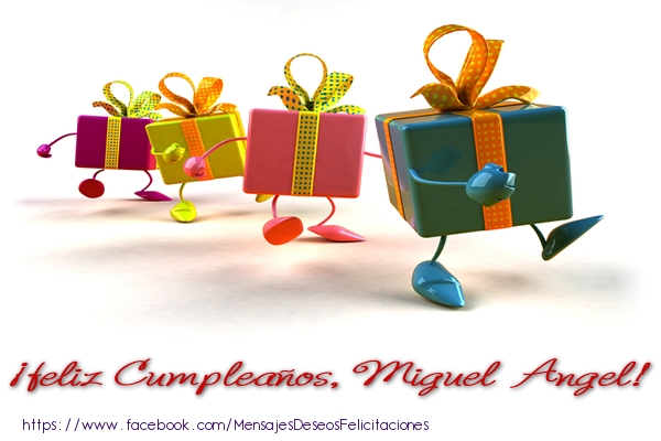 Felicitaciones de cumpleaños - Regalo | ¡Feliz cumpleaños, Miguel Angel!