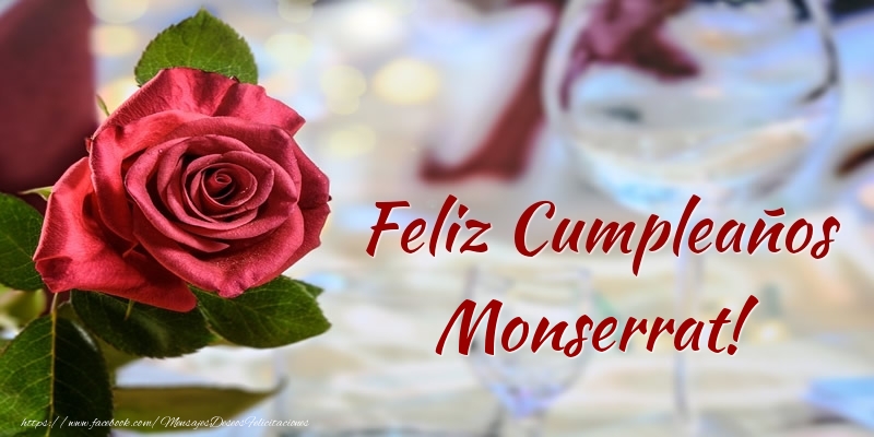 Felicitaciones de cumpleaños - Rosas | Feliz Cumpleaños Monserrat!