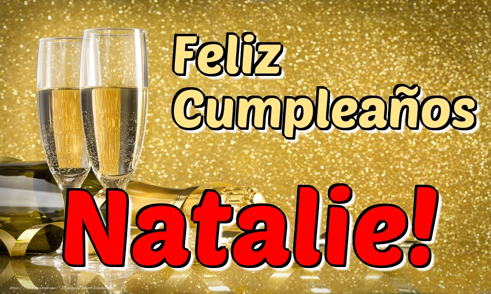  Felicitaciones de cumpleaños - Champán | Feliz Cumpleaños Natalie!