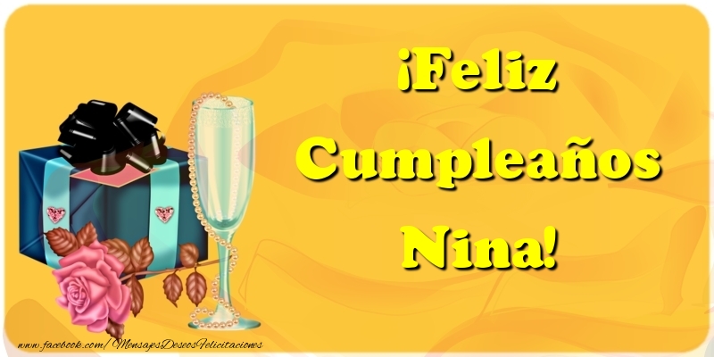  Felicitaciones de cumpleaños - Champán & Regalo & Rosas | ¡Feliz Cumpleaños Nina