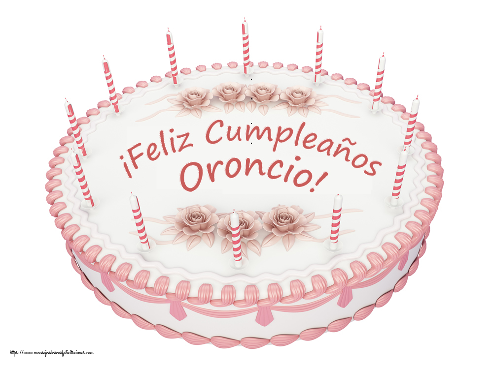 Felicitaciones de cumpleaños -  ¡Feliz Cumpleaños Oroncio! - Tartas