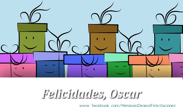 Felicitaciones de cumpleaños - Regalo | Felicidades, Oscar!