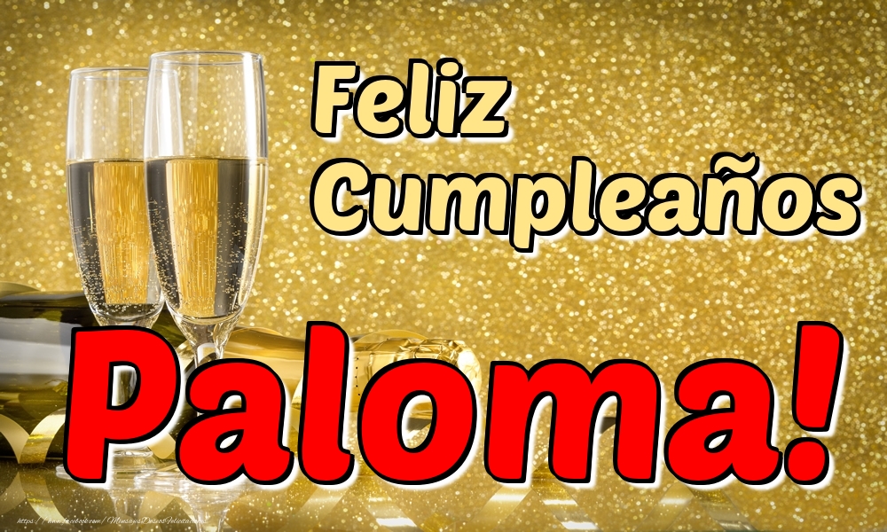  Felicitaciones de cumpleaños - Champán | Feliz Cumpleaños Paloma!