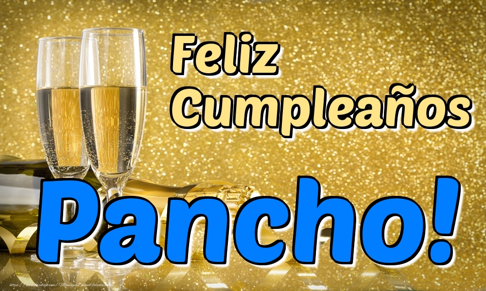Cumpleaños Feliz Cumpleaños Pancho!