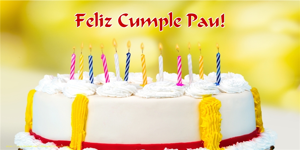  Felicitaciones de cumpleaños - Tartas | Feliz Cumple Pau!