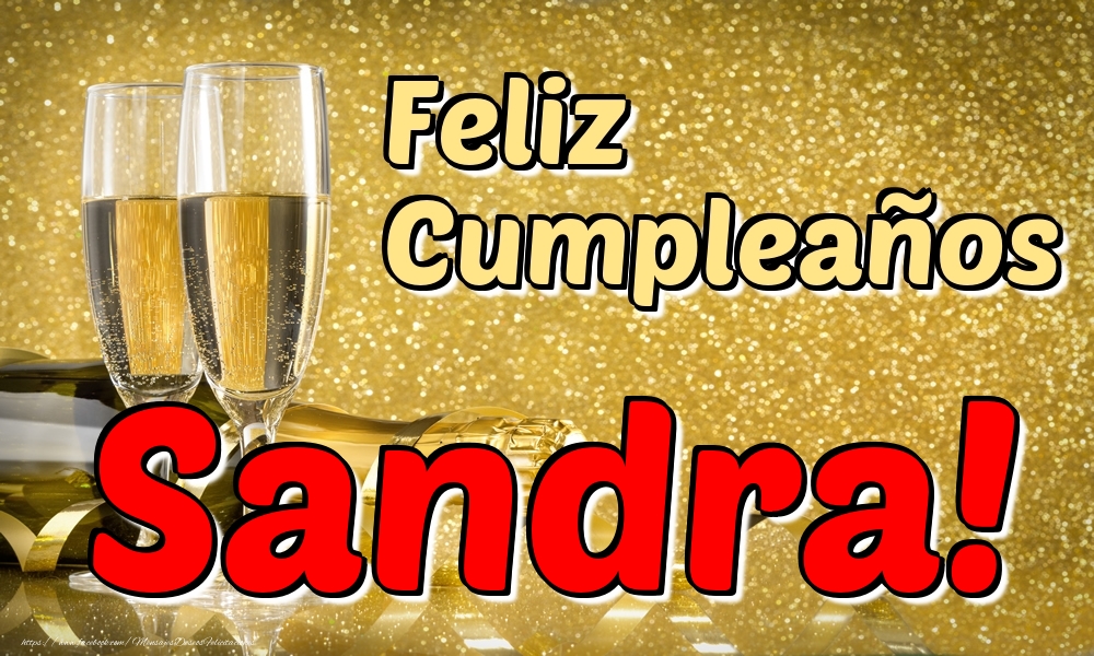  Felicitaciones de cumpleaños - Champán | Feliz Cumpleaños Sandra!