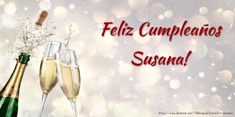 Felicitaciones de cumpleaños - Champán | Feliz Cumpleaños Susana!