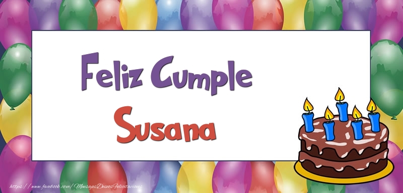 Felicitaciones de cumpleaños - Globos & Tartas | Feliz Cumple Susana