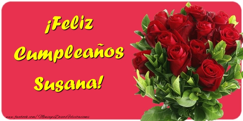 Felicitaciones de cumpleaños - Rosas | ¡Feliz Cumpleaños Susana