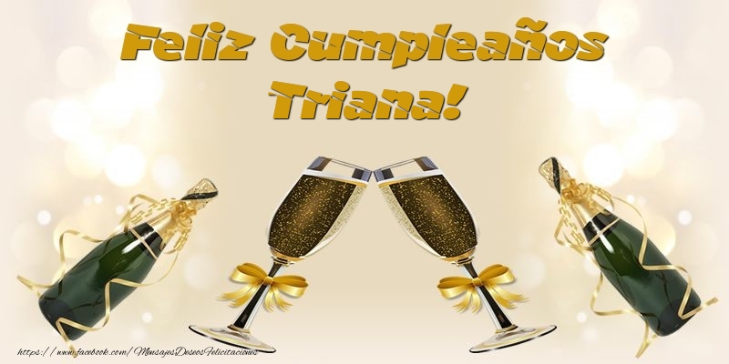 Felicitaciones de cumpleaños - Champán | Feliz Cumpleaños Triana!