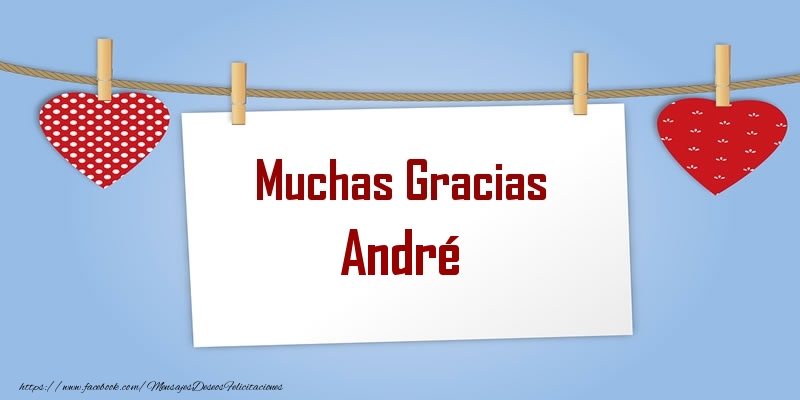 Felicitaciones de gracias - Muchas Gracias André
