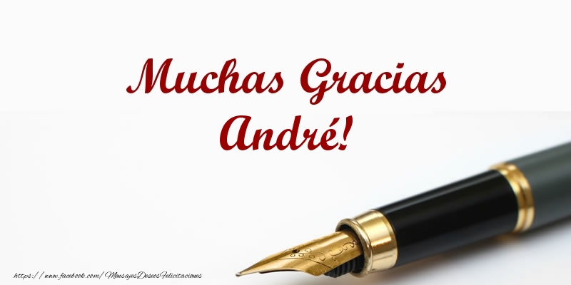 Felicitaciones de gracias - Muchas Gracias André!