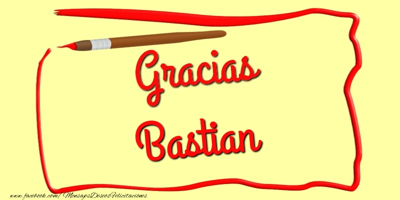 Felicitaciones de gracias - Gracias Bastian