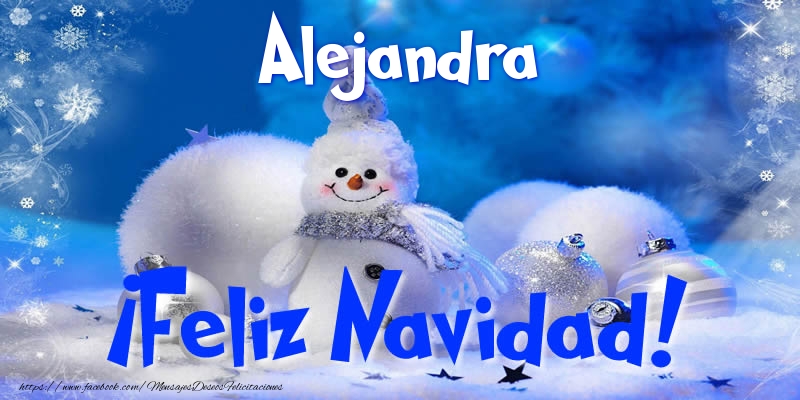 Felicitaciones de Navidad - Muñeco De Nieve | Alejandra ¡Feliz Navidad!