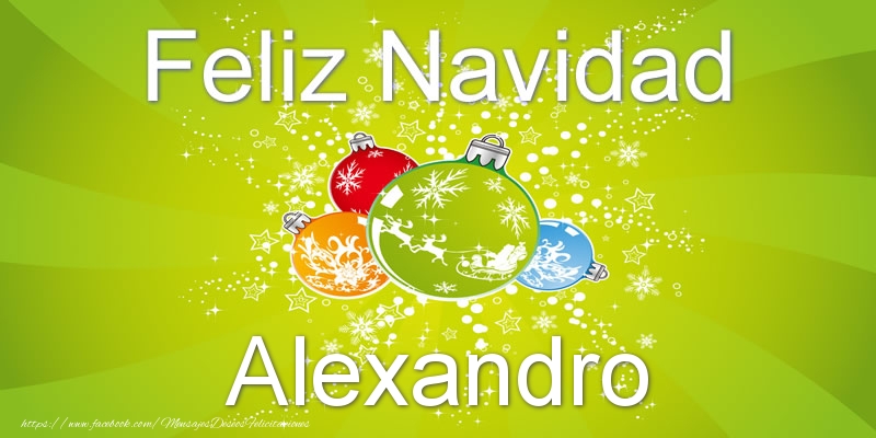 Felicitaciones de Navidad - Bolas De Navidad | Feliz Navidad Alexandro
