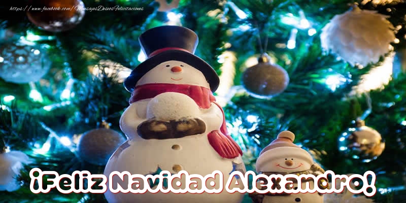 Felicitaciones de Navidad - Muñeco De Nieve | ¡Feliz Navidad Alexandro!