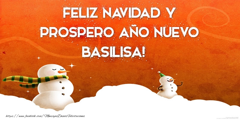 Felicitaciones de Navidad - Muñeco De Nieve | FELIZ NAVIDAD Y PROSPERO AÑO NUEVO Basilisa!