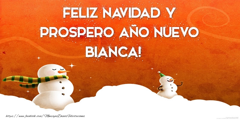 Felicitaciones de Navidad - Muñeco De Nieve | FELIZ NAVIDAD Y PROSPERO AÑO NUEVO Bianca!