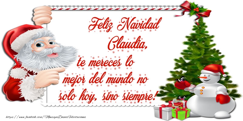 Felicitaciones de Navidad - ¡Feliz Navidad Claudia, te mereces lo mejor del mundo no solo hoy, sino siempre!