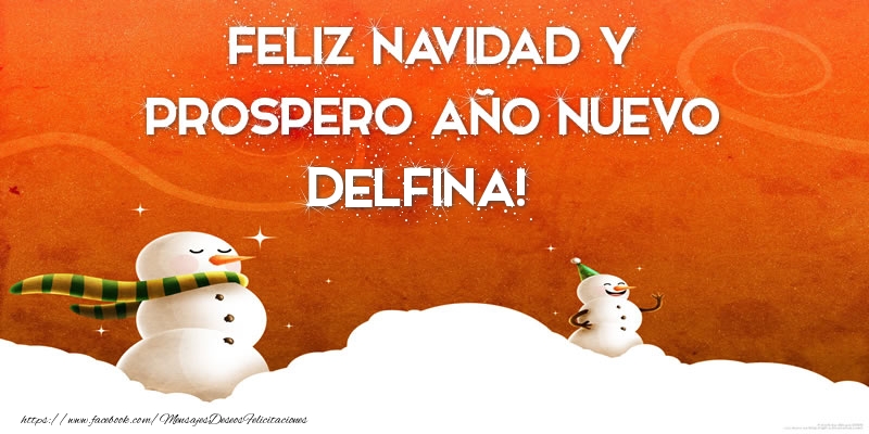 Felicitaciones de Navidad - Muñeco De Nieve | FELIZ NAVIDAD Y PROSPERO AÑO NUEVO Delfina!