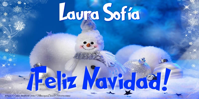 Felicitaciones de Navidad - Muñeco De Nieve | Laura Sofía ¡Feliz Navidad!