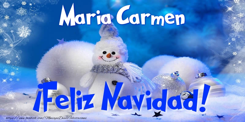 Felicitaciones de Navidad - Muñeco De Nieve | Maria Carmen ¡Feliz Navidad!