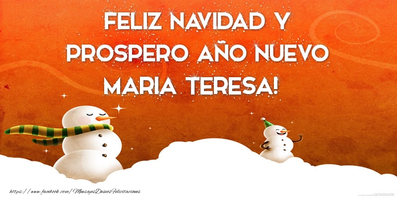 Felicitaciones de Navidad - FELIZ NAVIDAD Y PROSPERO AÑO NUEVO Maria Teresa!
