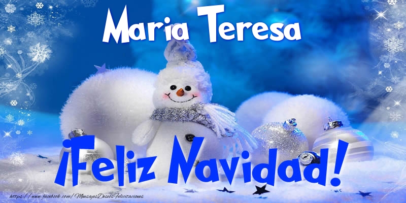 Felicitaciones de Navidad - Muñeco De Nieve | Maria Teresa ¡Feliz Navidad!