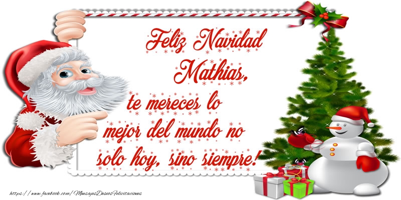 Felicitaciones de Navidad - ¡Feliz Navidad Mathias, te mereces lo mejor del mundo no solo hoy, sino siempre!
