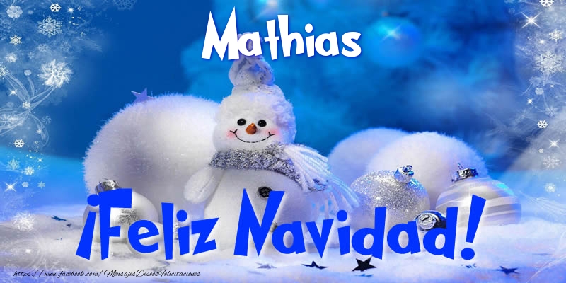 Felicitaciones de Navidad - Mathias ¡Feliz Navidad!
