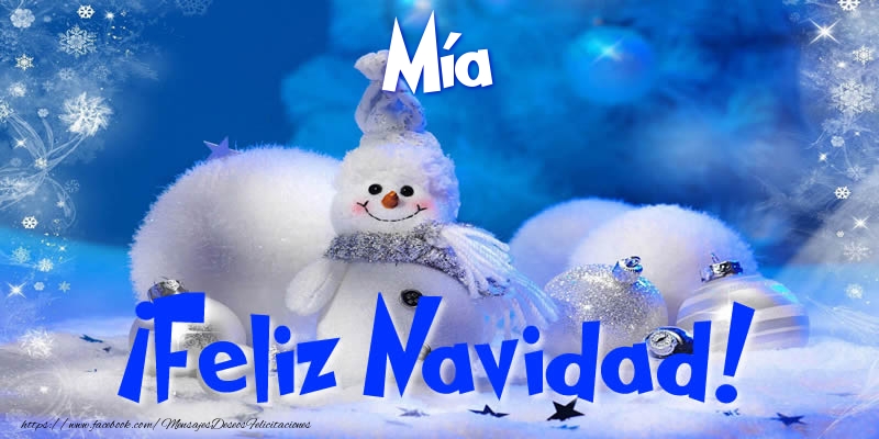 Felicitaciones de Navidad - Muñeco De Nieve | Mía ¡Feliz Navidad!