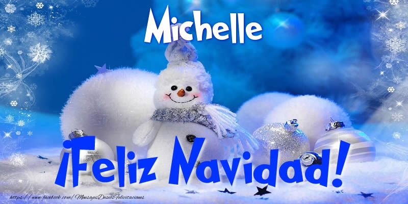 Felicitaciones de Navidad - Muñeco De Nieve | Michelle ¡Feliz Navidad!