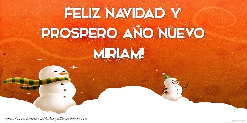 Felicitaciones de Navidad - Muñeco De Nieve | FELIZ NAVIDAD Y PROSPERO AÑO NUEVO Miriam!