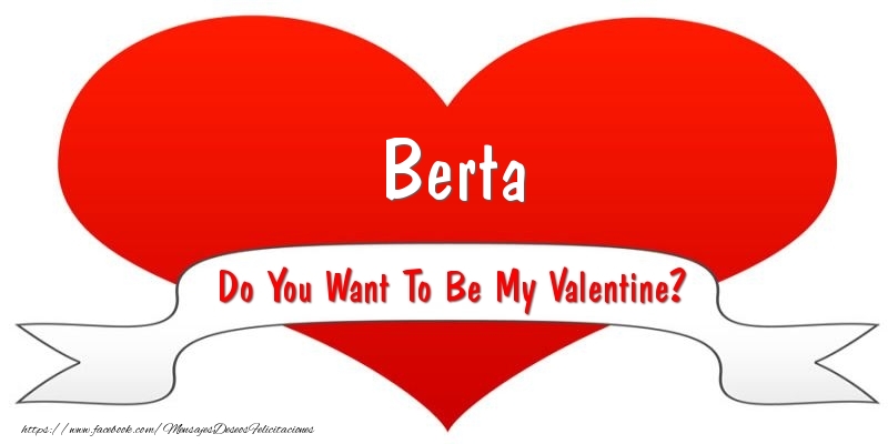 Felicitaciones de San Valentín - Berta Do You Want To Be My Valentine?