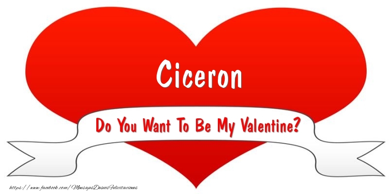 Felicitaciones de San Valentín - Ciceron Do You Want To Be My Valentine?