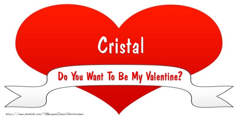 Felicitaciones de San Valentín - Cristal Do You Want To Be My Valentine?