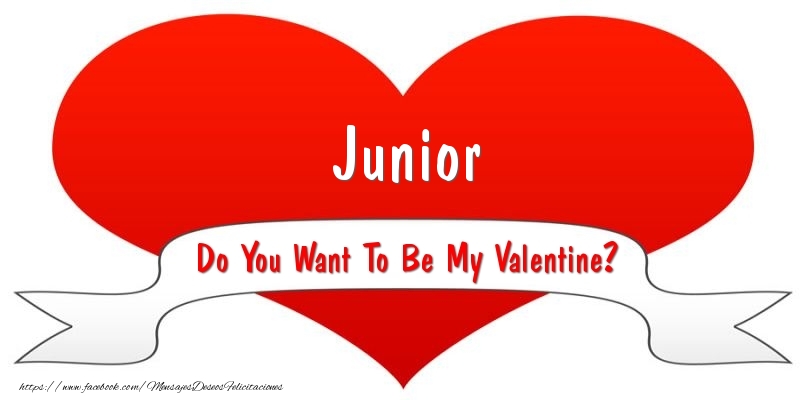 Felicitaciones de San Valentín - Junior Do You Want To Be My Valentine?