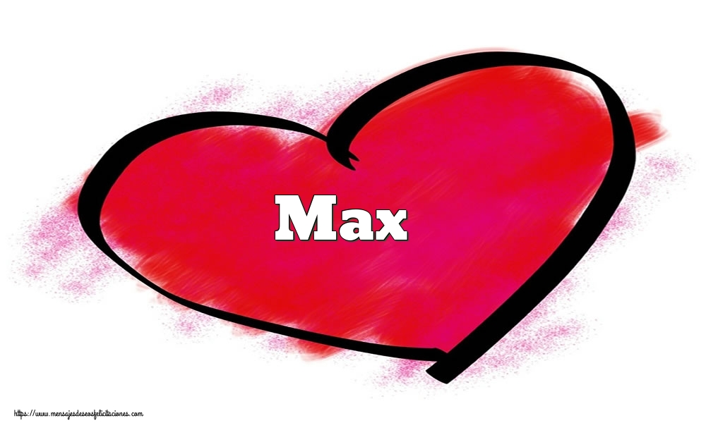 Felicitaciones de San Valentín - Corazón con nombre Max