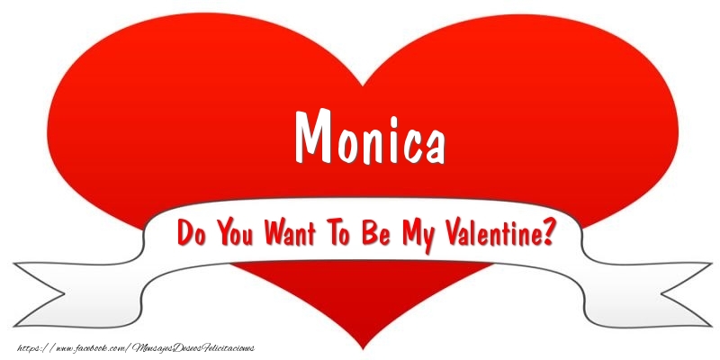  Felicitaciones de San Valentín - Corazón | Monica Do You Want To Be My Valentine?