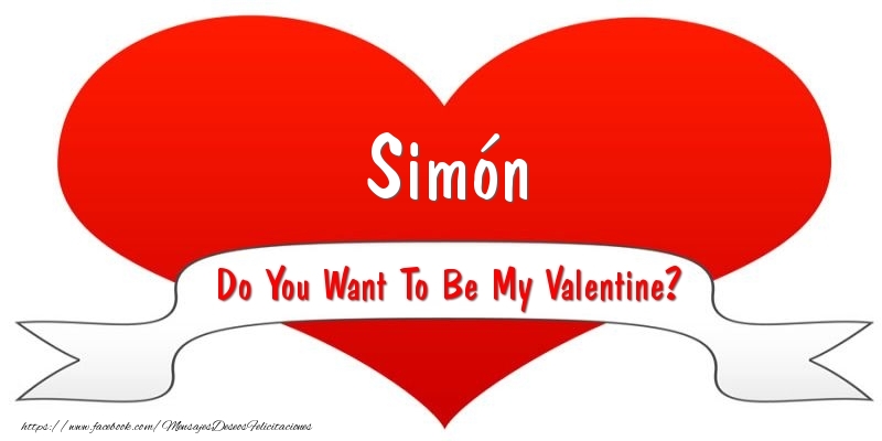 Felicitaciones de San Valentín - Simón Do You Want To Be My Valentine?